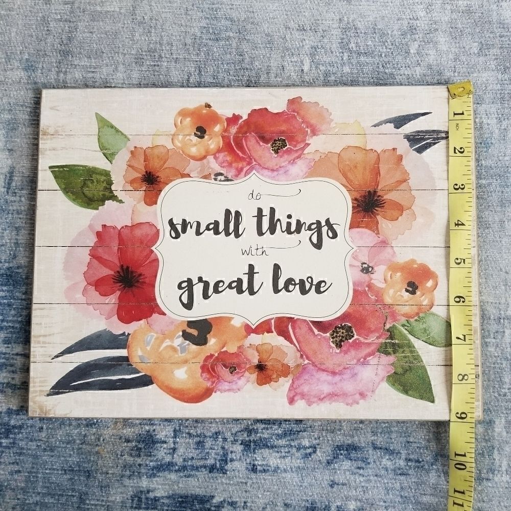 Do Small Things With Great Love Sign - Picture 3 of 4